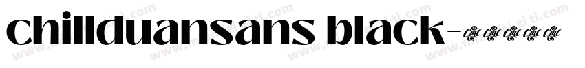 chillduansans black字体转换